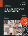 La riabilitazione in ortopedia libro