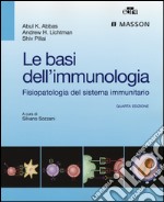 Le basi dell'immunologia. Fisiopatologia del sistema immunitario libro