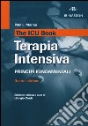 The ICU book. Terapia intensiva. Principi fondamentali libro