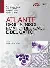 Atlante degli strisci ematici del cane e del gatto libro