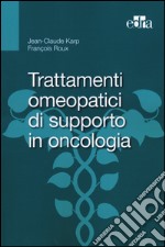 Trattamenti omeopatici di supporto in oncologia