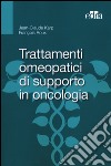 Trattamenti omeopatici di supporto in oncologia libro