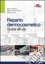 Reparto dermocosmetico. Guida all'uso