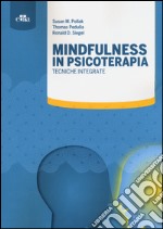 Mindfulness in psicoterapia. Tecniche integrate libro