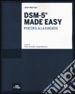 DSM-5® Made Easy. Percorsi alla diagnosi libro