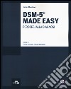 DSM-5® Made Easy. Percorsi alla diagnosi libro