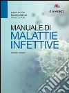 Manuale di malattie infettive. Ediz. illustrata libro