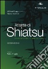 Atlante di shiatsu. I meridiani dello shiatsu zen libro