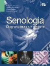 Senologia. Diagnosi, terapia e gestione libro