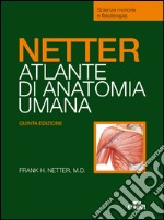 Netter. Atlante anatomia umana. Scienze motorie e fisioterapia libro