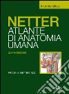 Netter. Atlante di anatomia umana. Scienze infermieristiche libro