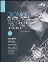 Chirurgia. Basi teoriche e chirurgia generale-Chirurgia specialistica. Vol. 1-2 libro di Dionigi Renzo