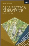 Alla ricerca di Beatrice. Dante e Jung libro