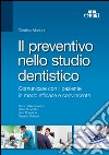 Il preventivo nello studio dentistico. Comunicare con il paziente in modo efficace e convincente libro