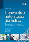 Il preventivo nello studio dentistico. Comunicare con il paziente in modo efficace e convincente libro di Mariani Cristina