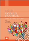 Famiglie moderne. Genitori e figli nelle nuove forme di famiglia libro