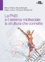 La PNEI e il sistema miofasciale: la struttura che connette