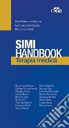 Simi Handbook. Terapia medica libro di Corazza Gino R. Perticone Francesco Violi Francesco