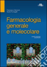 Farmacologia generale e molecolare libro