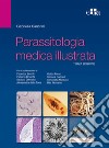 Parassitologia medica illustrata libro di Cancrini Gabriella