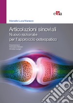 Articolazioni sinoviali. Nuovo razionale per l'approccio osteopatico libro