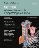 Netter. Atlante di anatomia fisiopatologia e clinica. Apparato digerente. Vol. 1: Tratto digestivo superiore libro