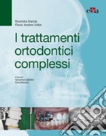 I trattamenti ortodontici complessi