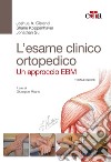 L'esame clinico ortopedico. Un approccio EBM libro