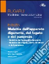 Rugarli. Medicina interna sistematica. Estratto: Malattie dell'apparato digerente, del fegato e del pancreas libro