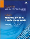 Rugarli. Medicina interna sistematica. Estratto: Malattie del rene e delle vie urinarie libro