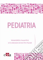 Pediatria. Il ruolo del medicinale omeopatico libro