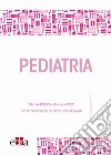 Pediatria. Il ruolo del medicinale omeopatico libro