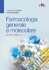 Farmacologia generale e molecolare. Nuova ediz. libro