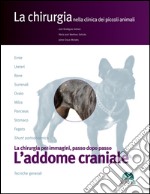 L'addome craniale. La chirurgia per immagini, passo dopo passo