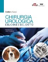 Chirurgia urologica del cane e del gatto libro