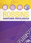 Robbins e Cotran. Le basi patologiche delle malattie. Test di autovalutazione libro