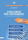 Concorso per infermiere. Guida ragionata allo svolgimento delle prove libro