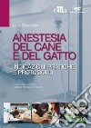 Anestesia del cane e del gatto. Indicazioni pratiche e protocolli libro