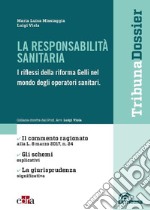 La responsabilità sanitaria. I riflessi della riforma Gelli nel mondo degli operatori sanitari