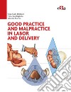 Good practice and malpractice in labor and delivery libro