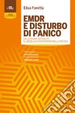 EMDR e disturbo di panico. Dalle teorie integrate al modello di intervento nella pratica libro