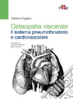 Osteopatia viscerale. Il sistema pneumofonatorio e cardiovascolare