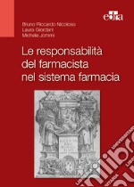 Le responsabilità del farmacista nel sistema farmacia