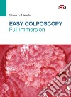 Easy colposcopy. Full immersion libro