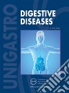 Digestive Diseases. 2019-2022 Edition. Con Contenuto digitale per accesso on line libro di Unigastro (cur.)