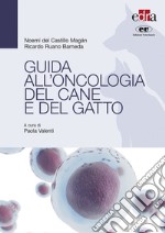 Guida all'oncologia del cane e del gatto