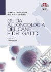 Guida all'oncologia del cane e del gatto libro