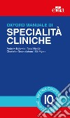 Oxford. Manuale di specialità cliniche libro