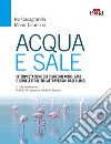 Acqua e sale. Interpretazione dei disordini acido-base e idroelettrolitici attraverso i casi clinici libro di Casagranda Ivo Tarantino Mario