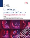 Lo sviluppo prenatale dell'uomo. Embriologia ad orientamento clinico libro di Moore Keith L. Persaud T. V. Torchia Mark G.